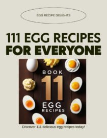 111 Egg Recipes
