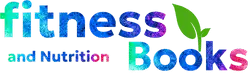 Fitness and Nutrition Books